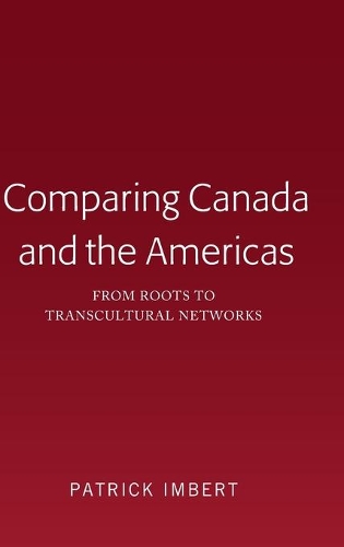 Паперова книга «Comparing Canada and the Americas: From Roots to Transcultural Networks», автор Патрік Імберт - фото №1