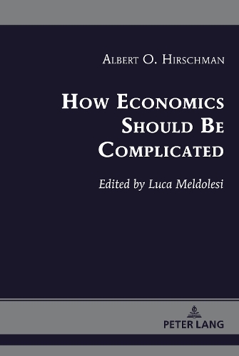 Бумажная книга «How Economics Should Be Complicated», автор Альберт О. Хиршман - фото №1