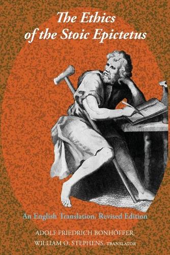 Паперова книга «The Ethics of the Stoic Epictetus: An English Translation, Revised Edition», автор Вільям О. Стівенс - фото №1