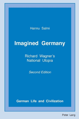 Бумажная книга «Imagined Germany: Richard Wagner's National Utopia, Second Edition», автор Ханну Салми - фото №1