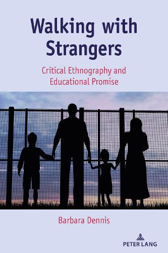 Паперова книга «Walking with Strangers: Critical Ethnography and Educational Promise», автор Барбара Денніс - фото №1