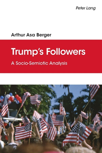 Бумажная книга «Trump’s Followers: A Socio-Semiotic Analysis», автор Артур Аса Бергер - фото №1