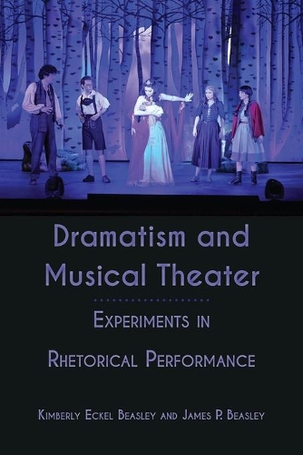Бумажная книга «Dramatism and Musical Theater: Experiments in Rhetorical Performance» - фото №1