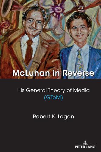 Бумажная книга «McLuhan in Reverse: His General Theory of Media (GToM)», автор Роберт К. Логан - фото №1