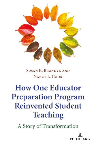Паперова книга «How One Educator Preparation Program Reinvented Student Teaching: A Story of Transformation», авторів Ненсі Л. Кук, Сьюзен К. Брондик - фото №1