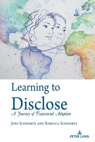 Паперова книга «Learning to Disclose: A Journey of Transracial Adoption», авторів Джоні Шварц, Ребекка Шварц - фото №1