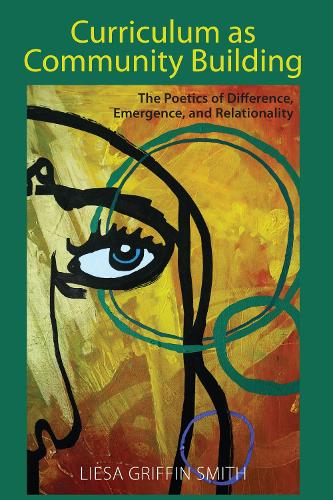 Паперова книга «Curriculum as Community Building: The Poetics of Difference, Emergence, and Relationality», автор Ліза Гріффін Сміт - фото №1