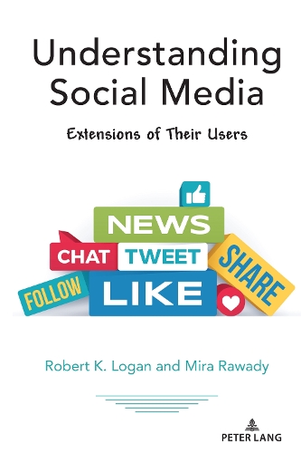 Бумажная книга «Understanding Social Media: Extensions of Their Users», авторов Мира Равади, Роберт К. Логан - фото №1