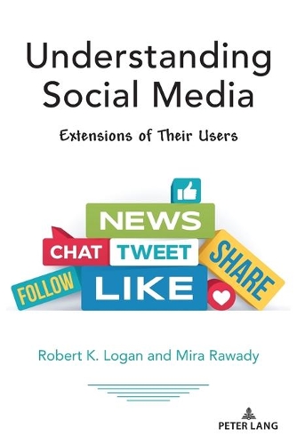 Бумажная книга «Understanding Social Media: Extensions of Their Users», авторов Мира Равади, Роберт К. Логан - фото №1