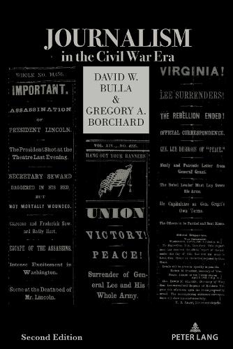Бумажная книга «Journalism in the Civil War Era (Second Edition)», авторов Дэвид В. Булла, Грегори А. Борчард - фото №1