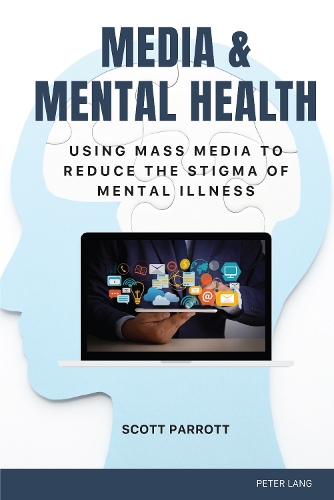 Паперова книга «Media & Mental Health: Using Mass Media to Reduce the Stigma of Mental Illness», автор Скотт Перрот - фото №1