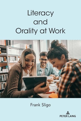 Паперова книга «Literacy and Orality at Work», автор Франк Сліго - фото №1