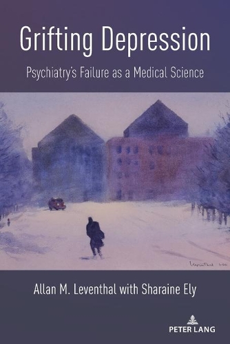 Бумажная книга «Grifting Depression: Psychiatry’s Failure as a Medical Science», автор Аллан М. Левенталь - фото №1