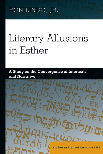 Паперова книга «Literary Allusions in Esther: A Study on the Convergence of Intertexts and Narrative» - фото №1