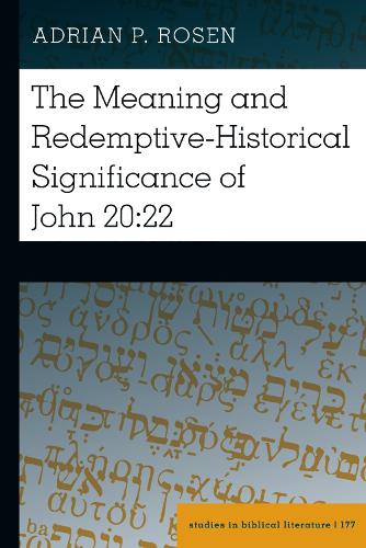 Бумажная книга «The Meaning and Redemptive-Historical Significance of John 20:22», автор Адриан П. Розен - фото №1
