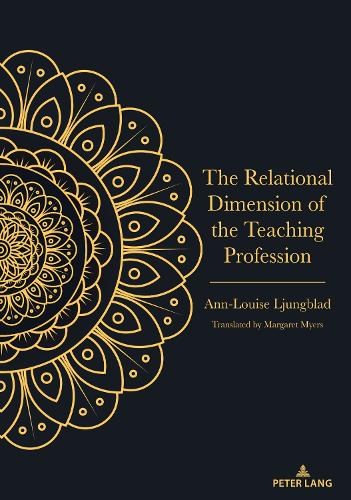 Бумажная книга «The Relational Dimension of the Teaching Profession», автор Энн-Луиза Люнгблад - фото №1