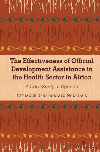 Паперова книга «The Effectiveness of Official Development Assistance in the Health Sector in Africa: A Case Study of Uganda», автор Сіріак Собтафо - фото №1