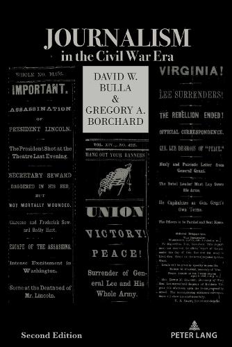 Бумажная книга «Journalism in the Civil War Era (Second Edition)», авторов Дэвид В. Булла, Грегори А. Борчард - фото №1