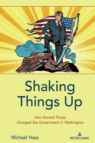 Паперова книга «Shaking Things Up: How Donald Trump Changed the Government in Washington», автор Майкл Хаас - фото №1