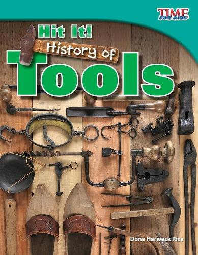 Бумажная книга «Hit It! History of Tools», автор Дона Хервек Райс - фото №1
