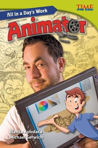 Бумажная книга «All in a Day's Work: Animator», авторов Бланка Аподака, Майкл Сервич - фото №1