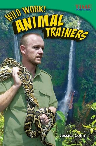 Бумажная книга «Wild Work! Animal Trainers», автор Джессика Кон - фото №1
