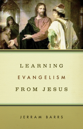 Бумажная книга «Learning Evangelism from Jesus», автор Джеррам Баррс - фото №1