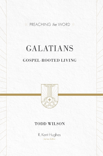 Бумажная книга «Galatians: Gospel-Rooted Living», автор Тодд Уилсон - фото №1