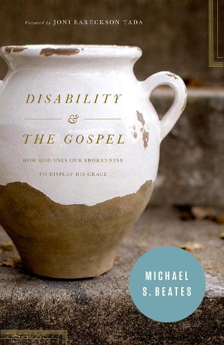 Бумажная книга «Disability and the Gospel: How God Uses Our Brokenness to Display His Grace», автор Майкл С. Битс - фото №1