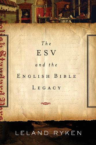 Паперова книга «The ESV and the English Bible Legacy», автор Ліланд Райкен - фото №1
