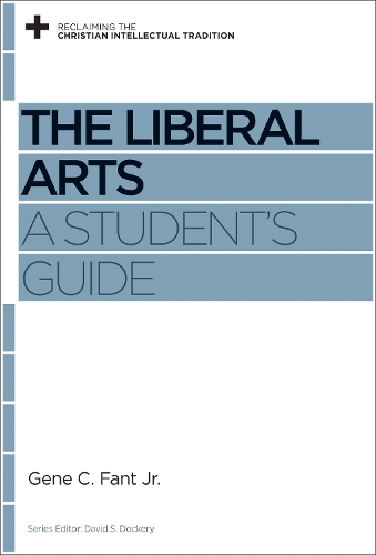Бумажная книга «The Liberal Arts: A Student's Guide», автор Джин К. Фант-младший - фото №1