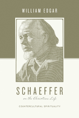 Бумажная книга «Schaeffer on the Christian Life: Countercultural Spirituality», автор Уильям Эдгар - фото №1