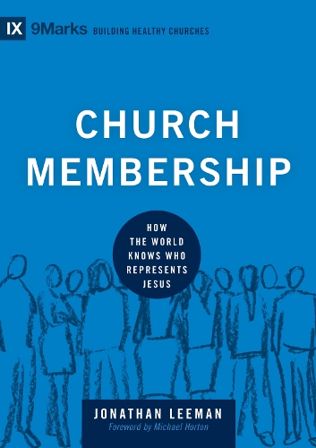 Бумажная книга «Church Membership: How the World Knows Who Represents Jesus», автор Джонатан Лиман - фото №1