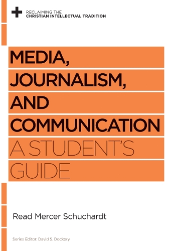 Бумажная книга «Media, Journalism, and Communication: A Student's Guide», автор Рид Мерсер Шухардт - фото №1