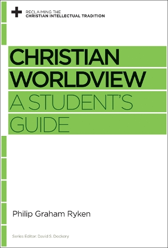 Бумажная книга «Christian Worldview: A Student's Guide», автор Филип Грэм Райкен - фото №1