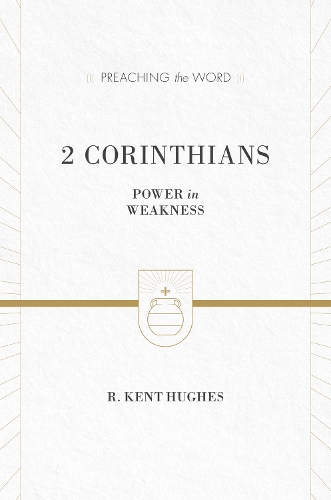 Бумажная книга «2 Corinthians: Power in Weakness (Redesign)», автор Р. Кент Хьюз - фото №1