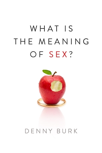 Бумажная книга «What Is the Meaning of Sex?», автор Денни Бурк - фото №1