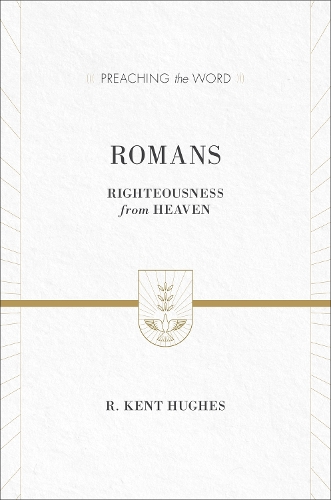 Бумажная книга «Romans: Righteousness from Heaven (ESV Edition)», автор Р. Кент Хьюз - фото №1