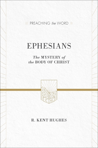 Бумажная книга «Ephesians: The Mystery of the Body of Christ (ESV Edition)», автор Р. Кент Хьюз - фото №1