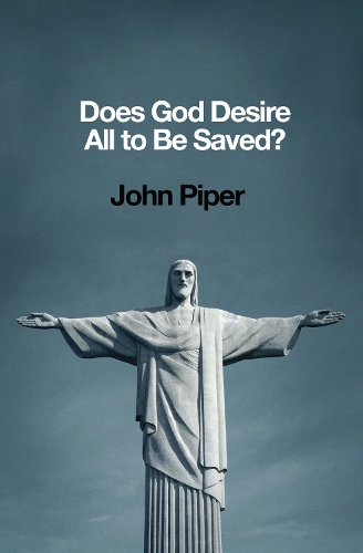 Паперова книга «Does God Desire All to Be Saved?», автор Джон Пайпер - фото №1