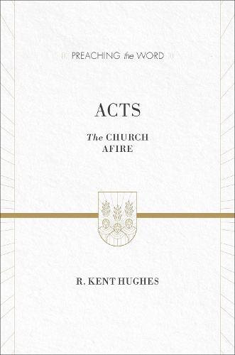 Бумажная книга «Acts: The Church Afire (ESV Edition)», автор Р. Кент Хьюз - фото №1