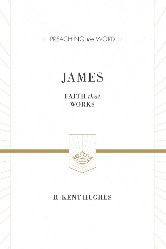 Бумажная книга «James: Faith That Works (ESV Edition)», автор Р. Кент Хьюз - фото №1