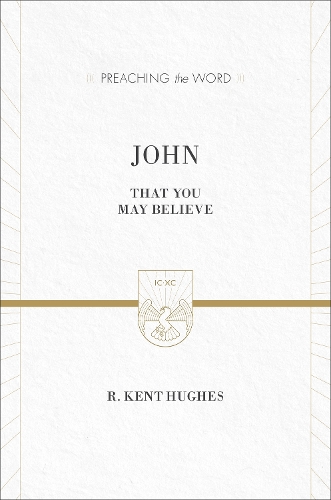 Бумажная книга «John: That You May Believe (ESV Edition)», автор Р. Кент Хьюз - фото №1