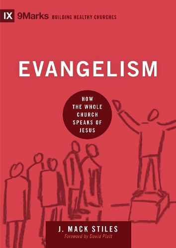 Паперова книга «Evangelism: How the Whole Church Speaks of Jesus», автор Дж. Мак Стайлз - фото №1