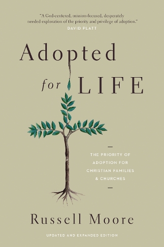Бумажная книга «Adopted for Life: The Priority of Adoption for Christian Families and Churches (Updated and Expanded Edition)», автор Рассел Мур - фото №1