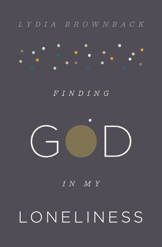 Бумажная книга «Finding God in My Loneliness», автор Лидия Браунбэк - фото №1