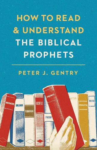 Паперова книга «How to Read and Understand the Biblical Prophets», автор Пітер Джентрі - фото №1