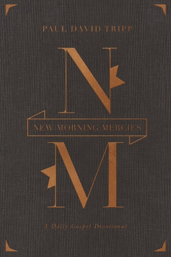 Бумажная книга «New Morning Mercies: A Daily Gospel Devotional (Gift Edition)», автор Пол Дэвид Трипп - фото №1