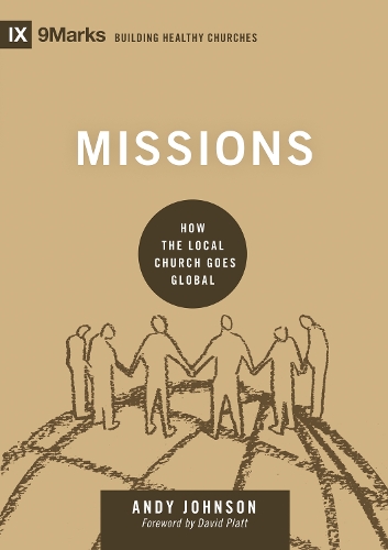 Бумажная книга «Missions: How the Local Church Goes Global» - фото №1