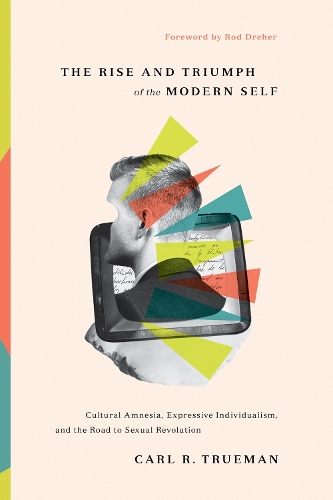 Бумажная книга «The Rise and Triumph of the Modern Self», автор Карл Трумэн - фото №1